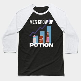 Men Grow Up Potion Baseball T-Shirt